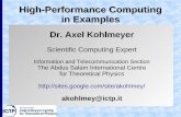 High-Performance Computing in Examples - ICTP · High-Performance Computing in Examples Dr. Axel Kohlmeyer Scientific Computing Expert Information and Telecommunication Section The