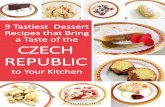 The 9 Tastiest Dessert Recipes that Bring a Taste of the ...upisecke.za.net/9-tastiest-czech-desserts-by-tresbohemes.pdf · When the batter is covered with all of the fruit, sprinkle