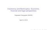 Insolvency and Bankruptcy: Economic, financial and …ifrogs.org/PDF/sl_201804_IBCforIICA.pdfInsolvency and Bankruptcy: Economic, ﬁnancial and legal perspectives Rajeswari Sengupta
