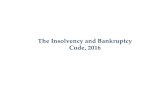 The Insolvency and Bankruptcy Code, 2016 Insolvency and Bankruptcy... · 2020-01-23 · The Insolvency and Bankruptcy Code, 2016: • Extends to whole of India • Part III (Insolvency