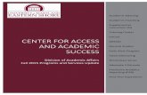 Center for access and academic success Reports... · CENTER FOR ACCESS AND ACADEMIC SUCCESS Division of Academic Affairs Fall 2015 Programs and Services Update Academic Advising Academic