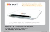 iiNet ATA Telephone AdapterTuggerah NSW 2259, Australia Los Angeles,CA, 90220, USA ATA Hardware Setup For Advanced trouble shooting, technical support and VoIP setup please call our