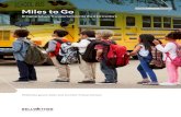FEBRUARY 2017MAY 2017 Miles to Go - Bellwether …...FEBRUARY 2017MAY 2017 Phillip Burgoyne-Allen and Jennifer O’Neal Schiess Miles to Go Bringing School Transportation into the