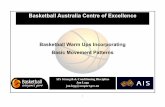 Basketball Warm Ups Incorporating Basic Movement Patterns · 2017-09-27 · Warm Up — Example 2 Incorporating Movement Skills, Upper Body Focus 1. Jog court and Back x 2 2. Walking