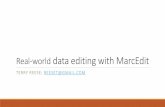 Re-world data editing with MarcEdit - SENYLRC world data editing with MarcEdit.pdfReal-world data editing with MarcEdit TERRY REESE; REESET@GMAIL.COM . Ask Questions In this webinar,
