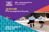 2019 - St Joseph's College · expand their education enabling them to succeed, be engaged and passionate. St Joseph’s College supports the diversity of student learning through