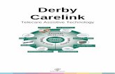 Derby Carelink · 2020-02-11 · Vibby Fall Detector Page 15 Jelly Bean Switch Page 15 . Page 3 April 2018of 28 Bogus Caller Button Page 16 Pull Cord Page 16 Enuresis Sensor Page