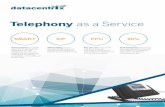 Telephony as a Service - Datacentrix...Telephony as a Service Smart phones and PDA devices can be elegantly integrated into the Telephony as a Service (TaaS) solution ensuring colleagues