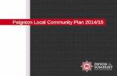 Paignton Local Community Plan 2014/15 · Paignton Local Community Plan 2014/15 8 What we do Description Number of events undertaken in 2012/13 Number of events planned for Paignton