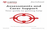 Assessments and Carer Support€¦ · Assessments - Scotland - SC1020_1118 v01.indd 4 31/01/2019 11:42:31. Factsheet S1020_1119 Assessments & Carer Support: your guide to getting