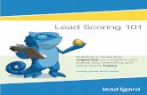 Lead Scoring 101 - Weebly · Building a model that organizes your pipeline and makes your marketing and sales teams happy ... π Ensure early-stage leads are nurtured through your