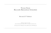 Texas State Records Retention Schedule...Texas State Records Retention Schedule Revised 4th Edition Effective August 31, 2016 Texas Administrative Code, Title 13, Chapter 6, Section