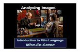 Introduction to Film Language - Yolamaxfield.synthasite.com/resources/mise-en-scene1 - s2017.pdf · Mise-En-Scene • …is a French term meaning what is put into a scene or frame
