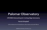 PalomarObservatory’ - High Performance Wireless Research ...hpwren.ucsd.edu/news/20111231/images/PLShopbell.pdf · Astronomy’in’the’21st’Century’ • Increasingly’dataJdriven:’new’projects’and’