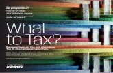 What to Tax? - assets.kpmg€¦ · There is a flourishing debate, for instance, on the taxation of digital goods, data and services and, of course, the taxation of robots as a way