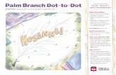 Palm Branch Dot-to-Dot Easter ¥ Session 1 · Preschool Activity Pages Easter ¥ Session 1 JesusÕ Triumphal Entry BIBLE STORY SUMMARY: ¥ Jesus and His friends traveled to Jerusalem