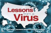 Lessons from a Virus: Public Health Laboratories Respond ... · understand this virus, but at the center of it all was the test. Molecular diagnostics, with its pinpoint accuracy