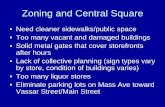 Zoning and Central Square - MIT OpenCourseWare · Zoning and Central Square • Need restaurants with outdoor café/patio seating • Need more visible information signs for parking,