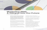 Marketing 2022: A Glimpse Into Our Future€¦ · Marketing in the A/E/C industries is evolving at an increasingly rapid pace. Our clients see the sophistication of marketing in their