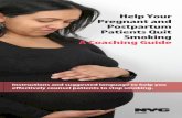 Help Your - New York...Help Your Pregnant and Postpartum Patients Quit Smoking A Coaching Guide Instructions and suggested language to help you effectively counsel patients to stop