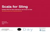Scala for Sling - home.apache.orgpeople.apache.org/~mduerig/scala4sling/scala4sling.pdf · 13 Scala builds on the JVM > Multi-paradigm language for the JVM – Conceived by Martin