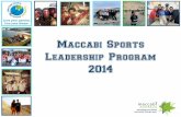 Maccabi Sports Leadership Program 2014€¦ · • Gadna • Sar El • MDA • Sikkum Seminar • Closing Seminar . Expectations Upon Return •Each participant is asked to be involved