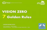 VISION ZERO 7 Golden Rules · 7Visión Zero. Las 7 reglas de oro TO PROTECT: Health and Safety Insurance Worker’s compensation TO PREVENT: Risk prevention (Safety) consultancy services