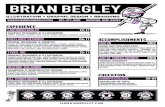 BrianBegley Resume SUMMER2017I AM BRIAN BEGLEY 13-17 GRAPHIC DESIGNER & ILLUSTRATOR PRINTS, POSTERS, JACKETS, CAPS, SOCKS, SHIRTS, HOODIES, STICKERS, PATCHES. fox 29 2017 good day