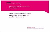 An introductory guide to citing referencesAn introductory guide to citing references Please note Check your guidance provided by your lecturers or in your student handbook in case