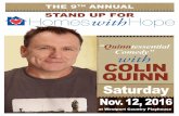 STAnd up for - Homes with Hope...STAnd up for the STAr COLIN QUINN is a standup comedian from Brooklyn. From MTV’s Remote Control to Saturday Night Live (1995-2000) to Comedy Central’s