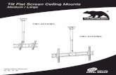 Tilt Flat Screen Ceiling Mounts - excelglobal.com.t · The installer is responsible for verifying that the wall structure surface and the anchors used in the installation will safely