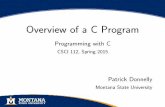 Overview of a C Program - Programming with Cagata.gruza/slides/03-C...Details on formatting codes can be found in the handout. Programming with C (CSCI 112) Spring 2015 25 / 42 Executable