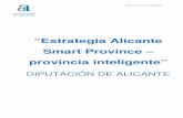“Estrategia Alicante Smart Province – provincia inteligente”abierta.diputacionalicante.es/wp-content/uploads/... · Convertir la provincia d Alicante en un territorio inteligente