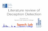 Literature review of Deception Detection...deception detection on inter- and intra-difference. For classiﬁcation, various kinds of classiﬁer were used for detecting deception,