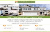 THE ENCLAVE AT LOCKHART - thebdxlive.com · - rear kitchen with upgraded cabinets- open staircase with iron railing - private owner’s retreat - raised vanities in owner’s bath