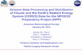 System (CERES) Data for the NPOESS Preparatory …...System (CERES) Data for the NPOESS Preparatory Project (NPP) American Meteorological Society January 25, 2011 James W. Closs1 John