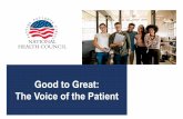 Good to Great: The Voice of the Patient...Good to Great and the Social Sector Disciplined People Leadership Staff Disciplined Thoughts Confront the Environment Clarify Mission Focus