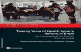 Twenty Years of Health System Reform in Brazildocuments.worldbank.org/curated/en/... · Twenty Years of Health System Reform in Brazil Gragnolati, Lindelow, and Couttolenc Twenty