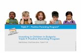 Investing in Children in Bulgaria: Triple P, Positive Parenting …campus2.eipa.eu/.../document/Sofia/9MattButtery_EN.pdf · 2020-05-14 · Investing in Children in Bulgaria: Triple