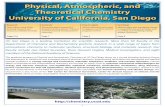 Physical, Atmospheric, and Theoretical Chemistry ... · The graduate program in Physical and Atmospheric Chemistry at UC San Diego draws on a strong interplay between theory and experiment