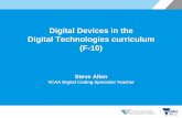 Digital Technologies - Creating Digital Solutions · Digital Technologies curriculum is not about devices – approximately 50% can be taught unplugged If deciding to purchase devices,