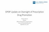 OPDP Update on Oversight of Prescription Drug Promotion · Saroglitazar Untitled Letter • Presentation makes conclusions that the drug –Is indicated for treatment of patients