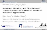 Molecular Modeling and Simulation of Thermodynamic ... · Molecular Modeling and Simulation of Thermodynamic Properties of Fluids for Industrial Applications Hans Hasse1 and Jadran