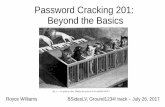 Password Cracking 201: Beyond the Basics - Tech Solvency · 7/26/2017  · Password Cracking 201: Beyond the Basics. Overview About me About you (Types of password crackers) ... $