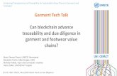 Garment Tech Talk Can blockchain advance traceability and due … · 2020-02-27 · Enhancing Transparency and Traceability for Sustainable Value Chains in Garment and Footwear 13