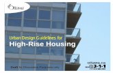 Urban Design Guidelines for High-Rise Housing...A high-rise building is defined in the Official Plan as any building that is ten storeys or more. In high-rise housing, residential
