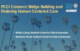 PCCI Connect: Bridge Building and Fostering Human Centered Care€¦ · PCCI Connect: Bridge Building and Fostering Human Centered Care ... Lack of care coordination healthcare systems