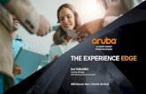 THE EXPERIENCE EDGE - h41382....THE EXPERIENCE EDGE Kai TURUNEN Country Manager HPE Aruba, Finland and Baltics HPE Discover More Helsinki 28.5.2019. ... AMAZING EXPERIENCES WITH AMAZING