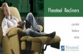Flexsteel Recliners€¦ · of wall recliner, rocking recliner, swivel rocking recliner or glider base options. Reclining sofas and sectionals coordinate with many styles. Flexsteel