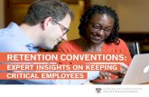 RETENTION CONVENTIONS - Harvard Business School · investment, one that only escalates in significance and cost when prosperous ... Their insights provide the core of Retention Conventions: